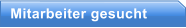 Mitarbeiter gesucht